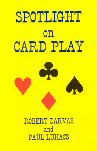 Spotlight On Card Play - Darvas and Luckacs