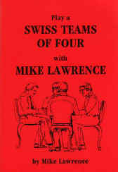 Play a Swiss Team of Four With Mike Lawrence - Lawrence
