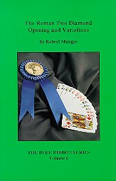 The Roman 2 Diamond Opening And Variations by Munger