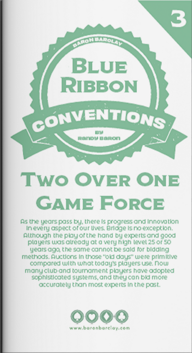 Blue Ribbon Conventions #3- Two Over One Game Force By Randy Baron