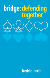 Bridge  Defending Together By North