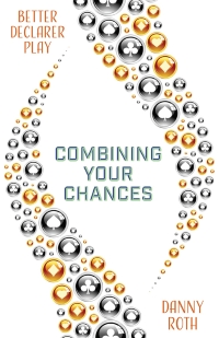 Combining Your Chances By Danny Roth