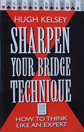 Sharpen Your Bridge Technique - Hugh Kelsey