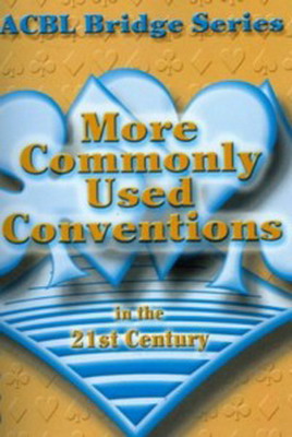 ACBL Bridge Series More Commonly Used Conventions In The 21St Century - w/Bulk Discounts
