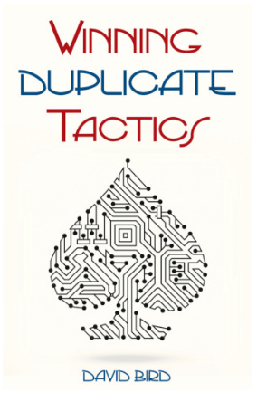 Winning Duplicate Tactics By: David Bird