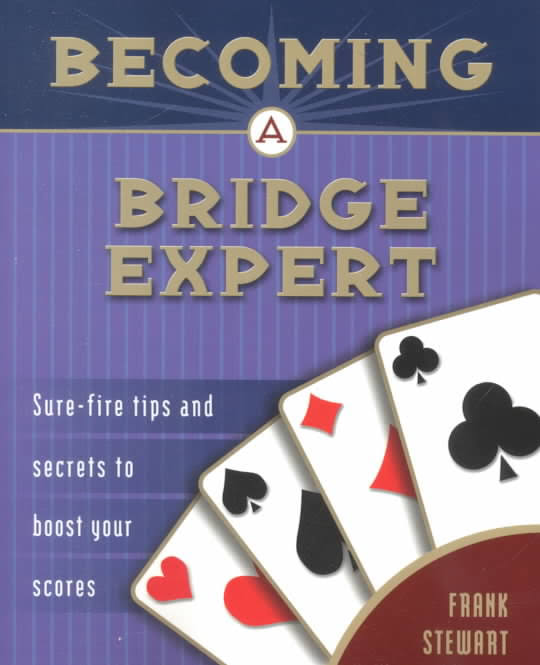 Becoming a Bridge Expert By Frank Stewart