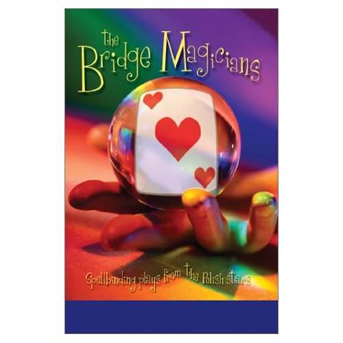 The Bridge Magicians- Horton and Kielbasinski