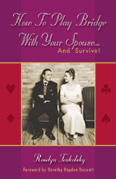 How To Play Bridge With Your Spouse ... And Survive! By Teukolsky
