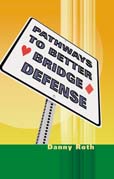 Pathways To Better Bridge Defense By Roth