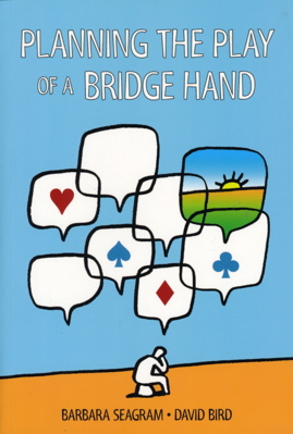 Planning the Play of a Bridge Hand by Barbara Seagram