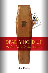 Deadly Hold-Up by Jim Priebe  - Bridge Book