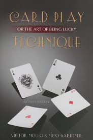 Card Play Technique or the art of being lucky by Victor Mollo & Nico Gardener