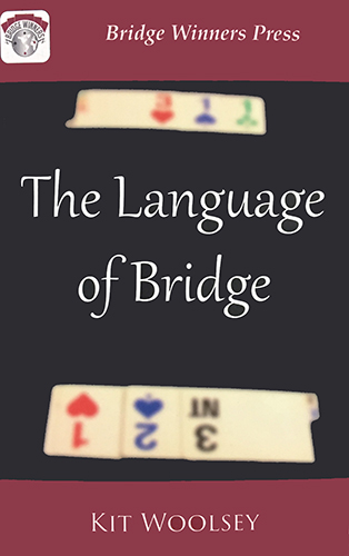 The Language of Bridge by Kit Woolsey