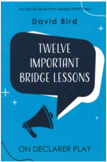 Twelve Important Bridge Lessons On Declarer Play By: David Bird - Free Shipping Single Copy