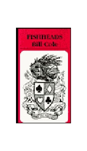 Fishheads by Bill Cole