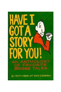 Have I Got a Story for You - Eber and Freeman