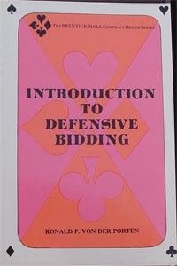Introduction to Defensive Bidding - Von Der Porten