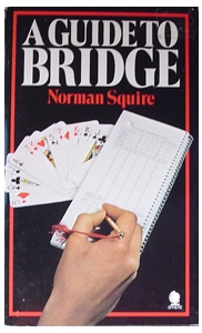A Guide to Bridge by Squire