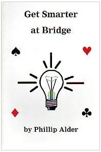 Get Smarter At Bridge By Philip Alder