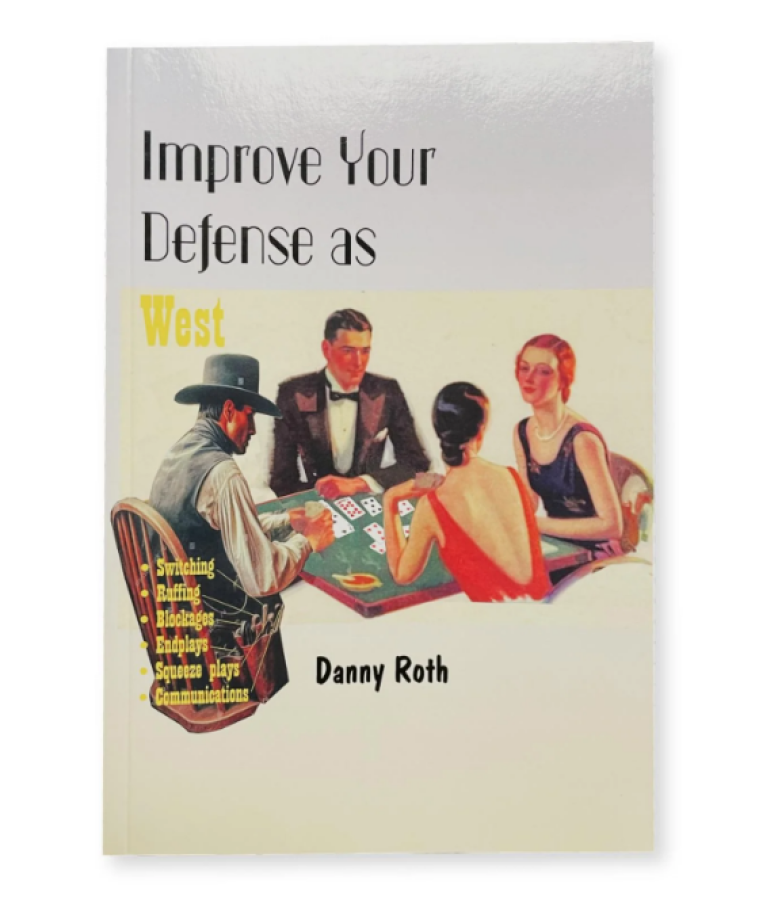 Improve Your Defense as West By Danny Roth