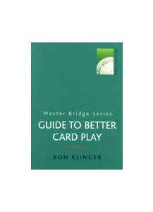 Guide To Better Card Play By Klinger