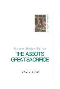The Abbot's Great Sacrifice By David Bird