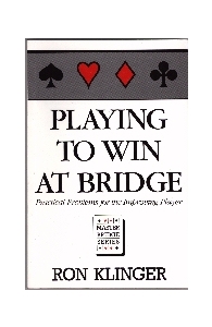Playing to Win at Bridge by Klinger