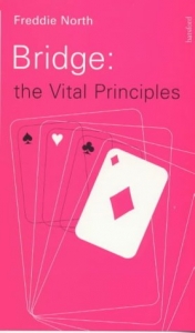 Bridge: the Vital Principles - Freddie North