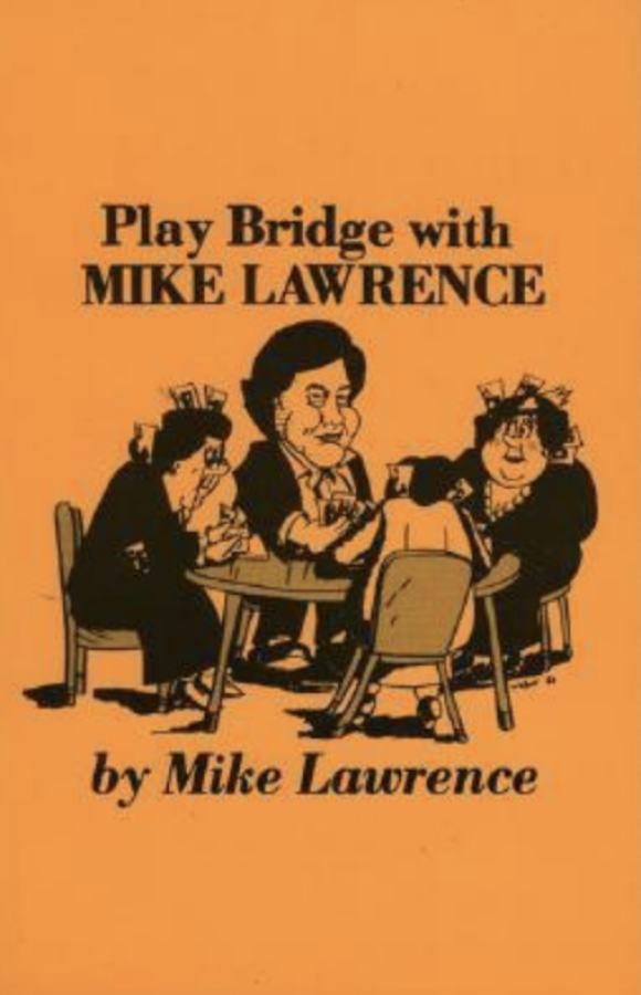 Play Bridge With Mike Lawrence By Mike Lawrence