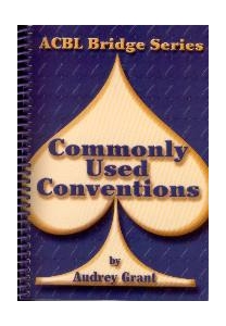 Acbl Bridge Series Commonly Used Conventions - Spade Series By Audrey Grant