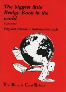 Biggest Little Bridge Book - Play And Defense In Notrump Contracts - Jim Becker
