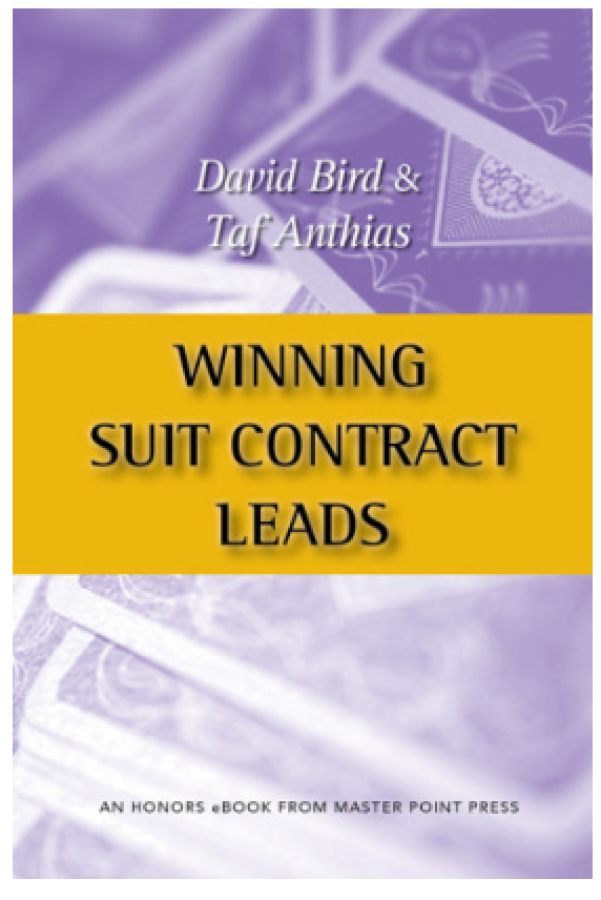 Winning Suit Contract Leads By: David Bird & Taf Anthias