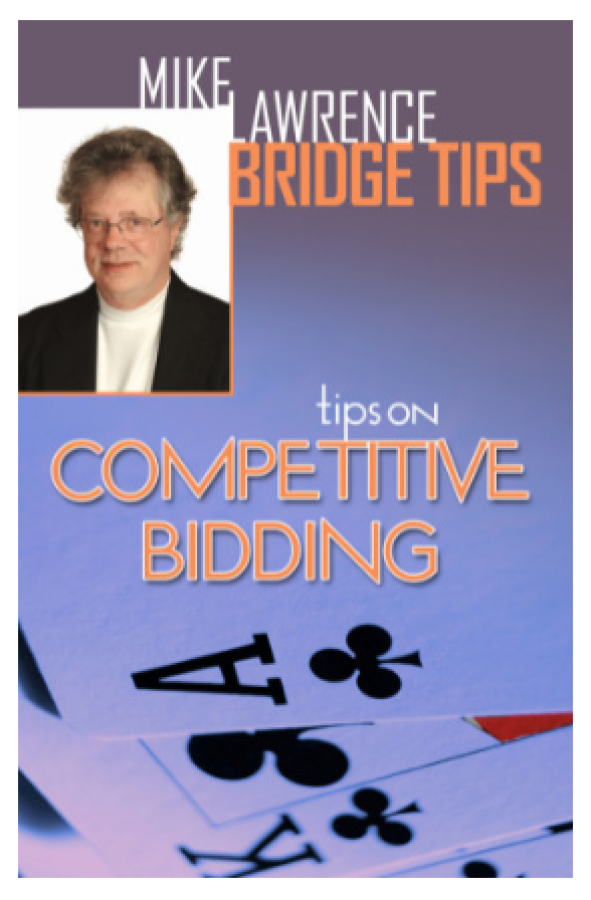 Tips on Competitive Bidding By: Mike Lawrence