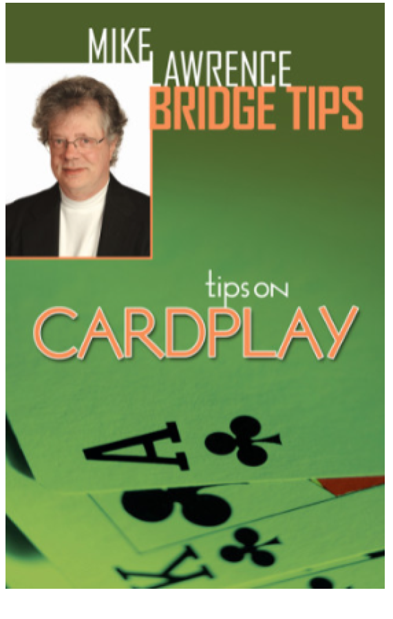 Tips on Cardplay By: Mike Lawrence