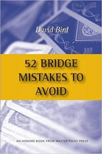 52 Bridge Mistakes to Avoid, by David Bird