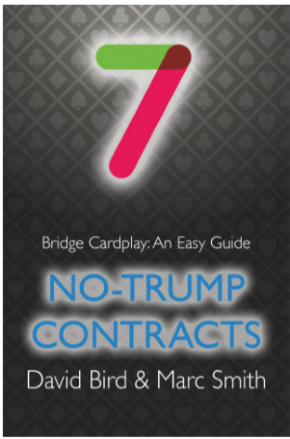 Bridge Cardplay: An Easy Guide - 7. No-trump Contracts By: David Bird & Marc Smith