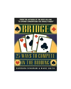 Bridge  25 Ways To Compete In The Bidding - Seagram and Smith