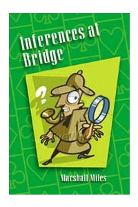 Inferences At Bridge  By Marshall Miles