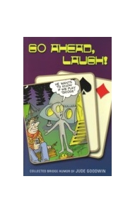 Go Ahead, Laugh! By Jude Goodwin