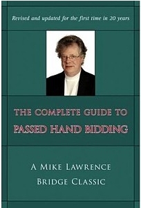 The Complete Guide to Passed Hand Bidding -Lawrence