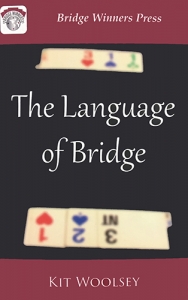 The Language of Bridge by Kit Woolsey