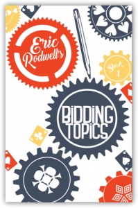 Eric Rodwell's Bidding Topics Bridge Book