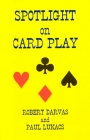 Spotlight On Card Play - Darvas and Luckacs