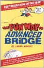 The Fun Way to Advanced Bridge by Lampert