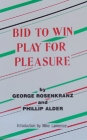 Bid to Win Play for Pleasure by Rosenkranz And Alder