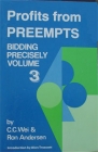 Bidding Precisely 3- Profits From Preempts by Wei