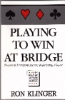 Playing to Win at Bridge by Klinger
