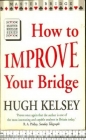 How To Improve Your Bridge  By  Kelsey