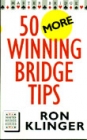 50 More Winning Bridge Tips By Klinger