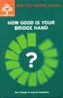 How Good Is Your Bridge Hand By Klinger and Kambites
